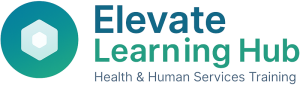 Elevate Learning Hub - Online Health and Human Services Training for CARF Accreditation